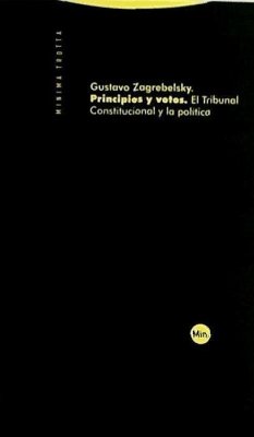 Principios y votos : el Tribunal Constitucional y la política - Zagrebelsky, Gustavo; Zabrebelsky, Gustavo