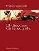 El discurso de la corrida - Zumbiehl, François