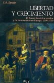 Libertad y crecimiento : el desarrollo de los estados y de los mercados en Europa, 1300-1750