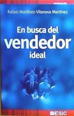 En busca del vendedor ideal - Martínez-Vilanova Martínez, Rafael