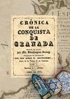 Facsímil: Crónica de la conquista de Granada. Tomo I