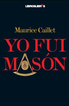 Yo fui masón - Caillet, Maurice