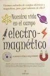 Nuestra vida en el campo electromagnético