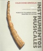 Instrumentos musicales en colecciones españolas : museos de titularidad estatal. Ministerio de Cultura
