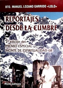 Reportajes desde las cumbres - Lozano Garrido, Manuel