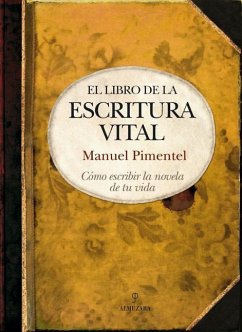 El Libro de la Escritura Vital - Pimentel, Manuel