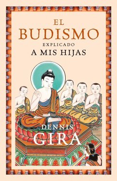 El budismo explicado a mis hijas - Gira, Dennis