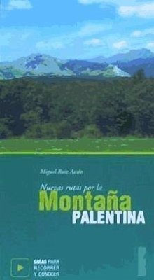 Nuevas rutas por las montañas palentina - Ruiz Ausín, Miguel
