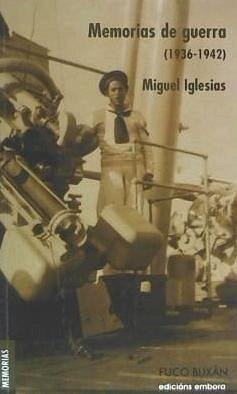 Memorias de guerra (1936-1942) - Iglesias Leira, Miguel