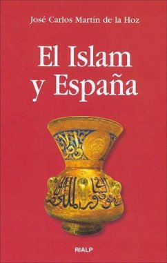 El Islam y España - Martín de la Hoz, José Carlos