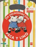 De vacaciones con Peca y Lino, 2 años