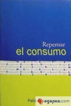 Repensar el consumo - García Ruiz, Pablo