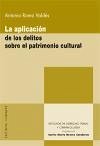 La aplicación de los delitos sobre el patrimonio cultural - Roma Valdés, Antonio