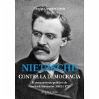 Nietzsche : contra la democracia : el pensamiento político de Friedrich Nietzsche (1862-1872)