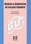 Manual e exercicios de galego urxente - Pena, Xosé Ramón Rosales, Manuel