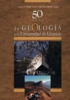 50 años de geología en la Universidad de Granada - Vera Torres, Juan Antonio