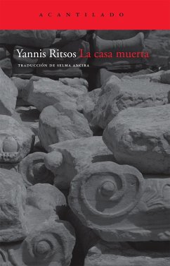 La casa muerta - Ritsos, Giannis; Ritsos, Yannis