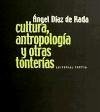 Cultura, antropología y otras tonterías - Díaz de Rada Brun, Ángel
