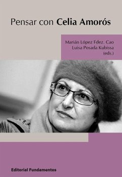 Pensar con Celia Amorós - Cao, Marián; Posada Kubissa, Luisa