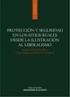 Protección y seguridad en los sitios reales desde la Ilustración al liberalismo - Martínez Ruiz, Enrique; Pi Corrales, Magdalena de Pazzis