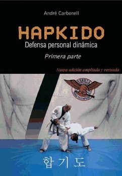 Hapkido 1 : defensa personal dinámica - Carbonell, André