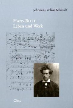 Hans Rott - Leben und Werk - Schmidt, Johannes V.