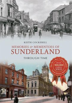 Memories & Mementoes of Sunderland Through Time - Cockerill, Keith