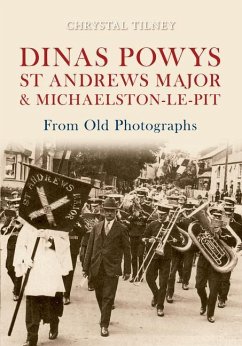 Dinas Powys St Andrews Major & Michaelston-Le-Pit from Old Photographs - Tilney, Chrystal