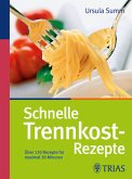 Schnelle Trennkost-Rezepte