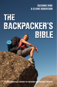 The Backpacker's Bible - King, Suzanne; Robertson, Elaine