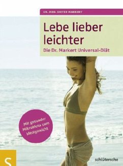 Lebe lieber leichter - Markert, Dieter