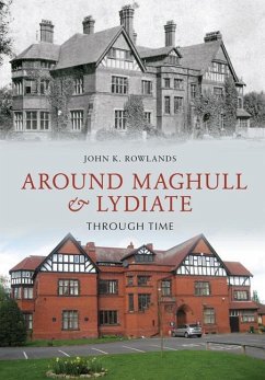 Around Maghull and Lydiate Through Time - Rowlands, John K