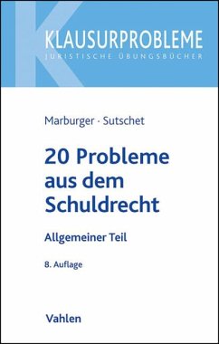 20 Probleme aus dem Schuldrecht - Marburger, Peter;Sutschet, Holger
