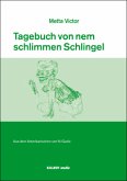 Tagebuch von nem schlimmen Schlingel