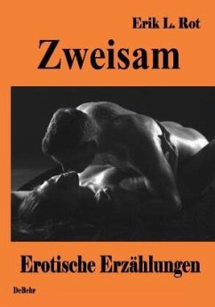 Zweisam - Erotische Erzählungen - Rot, Erik L.