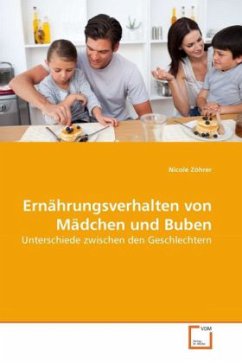 Ernährungsverhalten von Mädchen und Buben - Zöhrer, Nicole