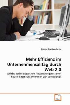 Mehr Effizienz im Unternehmensalltag durch Web 2.0 - Gundendorfer, Günter