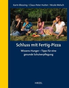 Schluss mit Fertig-Pizza - Welsch, Nicole;Blessing, Karin;Hutter, Claus-Peter