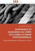 Souffrance Et Jouissance Du Corps Vecu Dans La Danse Professionnelle Souffrance Et Jouissance Du Corps Vecu Dans La Danse Professionnelle