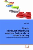 Sichere Konfigurationsplanung adaptiver Systeme durch Model Checking