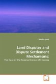Land Disputes and Dispute Settlement Mechanisms: