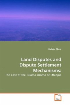 Land Disputes and Dispute Settlement Mechanisms: - Abera, Melaku