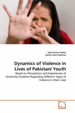 Dynamics of Violence in Lives of Pakistani Youth - Haider, Syed Imran;Khan Mahsud, Nasim