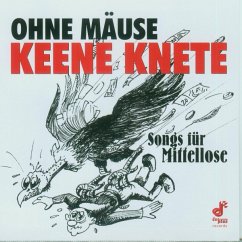 Ohne Mäuse Keene Knete-Songs Für Mittellose - Diverse