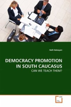 DEMOCRACY PROMOTION IN SOUTH CAUCASUS - Babayan, Nelli