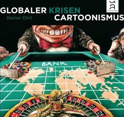 Globaler Krisencartoonismus - Ehrt, Rainer