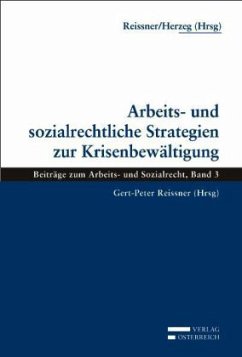 Arbeits- und sozialrechtliche Strategien zur Krisenbewältigung Arbeits- und sozialrechtliche Strategien zur Krisenbewältigung
