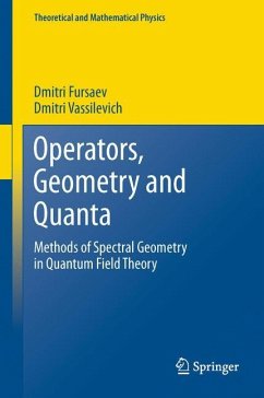 Operators, Geometry and Quanta - Fursaev, Dmitri;Vassilevich, Dmitri