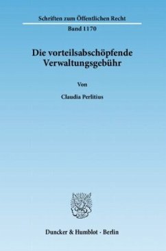 Die vorteilsabschöpfende Verwaltungsgebühr - Perlitius, Claudia