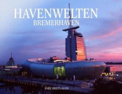 Havenwelten Bremerhaven, m. DVD-Video - Breitlauch, Anke